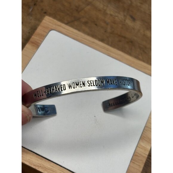 Well-Behaved Women Seldom Make History Silver Cuff Bracelet - Picture 9 of 9
